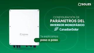 ¿Configurar los parámetros del inversor monofásico Canadian Solar?