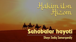 Hakim ibn Hizom raziyallohu anhu | 93 | Sahobalar hayoti