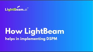 How LightBeam Implements Data Security Posture Management (DSPM)