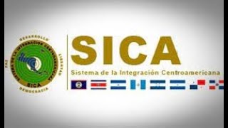 SICA  - Integración en Centroamérica