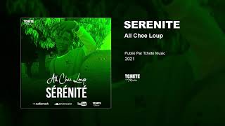 ALL CHEE LOUP - SERENITE