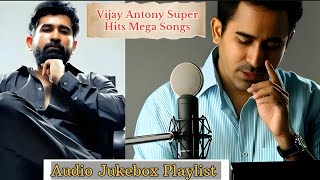 Vijay Antony Hits Mega Songs| Music Jukebox Playlist| #vijayantonysongs #vijayantony #tamilmusic
