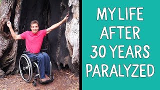 WHAT’S IT LIKE BEING PARALYZED FOR 30 YEARS?