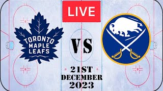 NHL LIVE Toronto Maple Leafs vs Buffalo Sabres 21st December 2023 Full Game Reaction