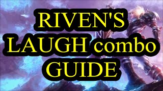 Riven's Laugh combo, does it actually work?