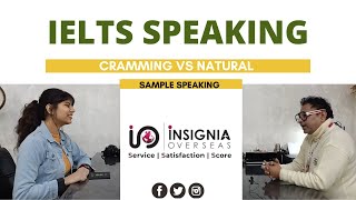 IELTS Speaking Sample I Crammed VS Natural