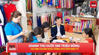 Hộ kinh doanh doanh thu dưới 500 triệu đồng cần lưu ý gì khi bị dừng hóa đơn điện tử? | TTGĐ
