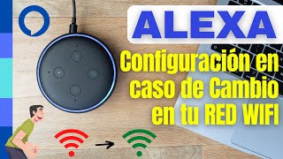 Configura nuevamente tu dispositivo con ALEXA cuando haces algún cambio en tu red WIFI