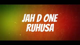 Jah D One - RUHUSA