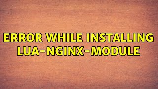 Error while installing lua-nginx-module