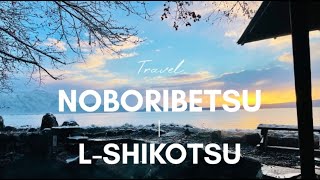 【NOV .2024】 NOBORIBETSU - LAKE-SHIKOTSU