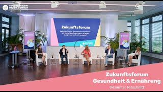 Gesamter Mitschnitt Zukunftsforum - Gesundheit \u0026 Ernährung