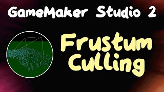 Implementing Frustum Culling - 3D Games in GameMaker