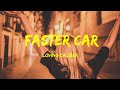 Faster Car - Loving Caliber Lyrics