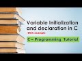 Variable Declaration and initialization in C programming with example for beginner - Tutorial 05