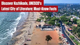 Discover Kozhikode, UNESCO's Latest City of Literature: Must Know Facts