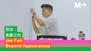 Artist Lens｜Jes Fan: Beyond Appearances