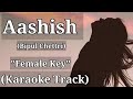 Aashish - Bipul Chettri | Karaoke Track | Female Key | With Lyrics |