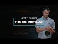 Meet The Maker - The Gin Distiller