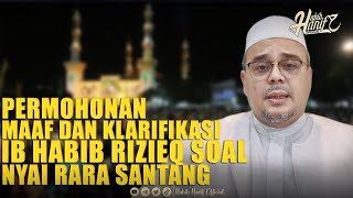 PERMOHONAN MAAF DAN KLARIFIKASI IB HABIB RIZIEQ SOAL NYAI RARA SANTANG