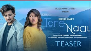 TERE NAAL | Tulsi Kumar & Darshan Raval Song | ft.Tulsi Kumar | Darshan | Latest Punjabi song 2020
