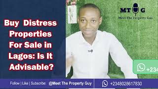 Distress Properties For Sale in Lagos: Is It Advisable?