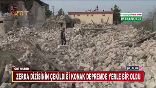 Zerda dizisinin çekildiği konak depremde yerle bir oldu