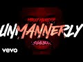 Mikey Mercer - Unmannerly (Lyrics)