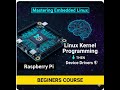 Linux Kernel Programming free linux device drivers course free embedded systems course