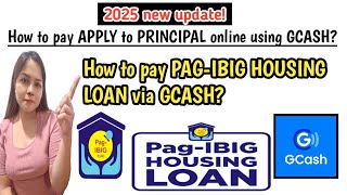 How to pay PAG-IBIG HOUSING LOAN via GCASH 2025? Apply to Principal Payment.