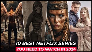 Top 10 Best Netflix Series To Watch In 2024 | Best Web Series On Netflix 2024 |