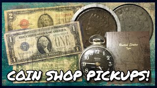 Local Coin Shop Pickups | Old Currency, Old Coins, and a Pocket Watch