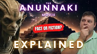 ANUNNAKI MOVIE EXPLAINED | Fact or fiction?
