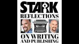 Stark Reflections on Writing and Publishing EP 000