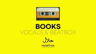 Books (Vocals \u0026 Beatbox) - Lofi Hip Hop Nasheed Background Halal Beats Type #halaltrax