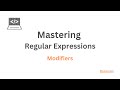 Regular Expressions - Modifiers (Part 5)