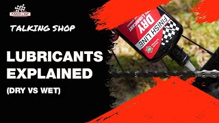 Bicycle Lubricants Explained (Dry vs Wet)  | Finish Line : Talking Shop