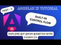 Angular 21 Tutorial for Beginners Part 5 | Control Flow Template (@if, @for, @switch)
