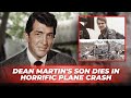 The Tragic Plane Crash That Killed Dean Martin’s Son