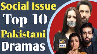 Top 10 Pakistani Dramas Based On Social Issue