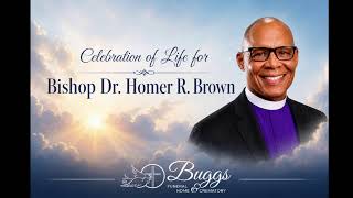 Celebration of Life for Bishop Dr. Homer R. Brown