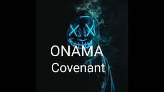 Covenant _ Onama (official music Audio)