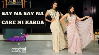 Wedding Mashup/Say Na Say Na/Care Ni Karda/Sangeet Bhabhi's Dance/ MITALI'S DANCE/EASY DANCE/