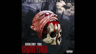 SMOKEBOY TONE - Graveyard (OFFICIAL AUDIO)