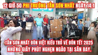 Phi trường Tân Sơn Nhất đón Việt Kiều trở về đón Tết 2025,  Những giây phút nghẹn ngào tại sân bay.