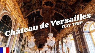 Paris Day Trip Itinerary : Château de Versailles
