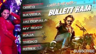 Bullett Raja Full Songs Jukebox | Saif Ali Khan, Sonakshi Sinha