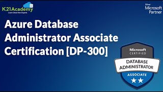 Azure DP-300 | Azure Database Adminstrator Associate Certification | K21Academy
