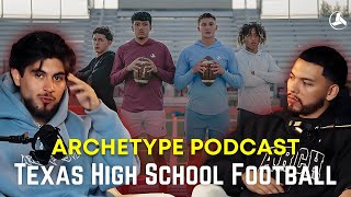 Football in South Texas is Changing | Archetype Podcast talks about Highschool Football