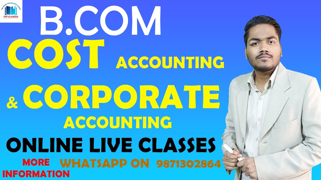 B.COM Cost Accounting And Corporate Accounting Live Classes By Sanjeev ...